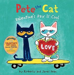 PETE THE CAT: VALENTINE'S DAY IS COOL