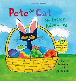 PETE THE CAT: BIG EASTER ADVENTURE