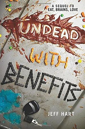 UNDEAD WITH BENEFITS (EAT, BRAINS, LOVE)