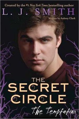 THE SECRET CIRCLE #6: TEMPTATION