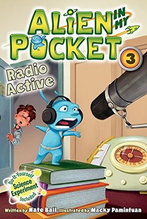 ALIEN IN MY POCKET #3: RADIO ACTIVE