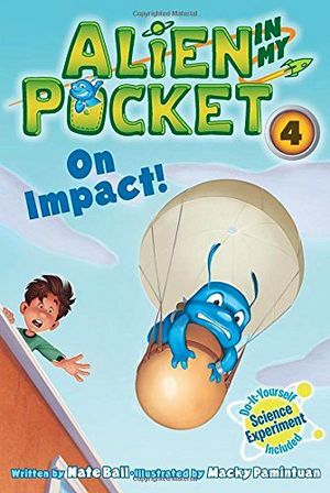 ALIEN IN MY POCKET #4: ON IMPACT!