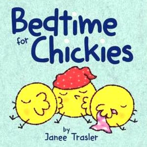 BEDTIME FOR CHICKIES