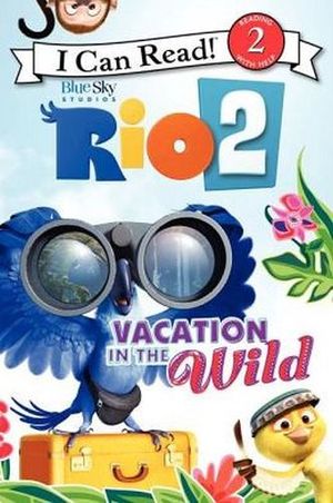RIO 2: VACATION IN THE WILD