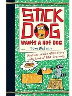 STICK DOG WANTS A HOT DOG