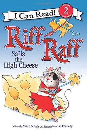 RIFF RAFF SAILS THE HIGH CHEESE (I CAN READ BOOK 2)