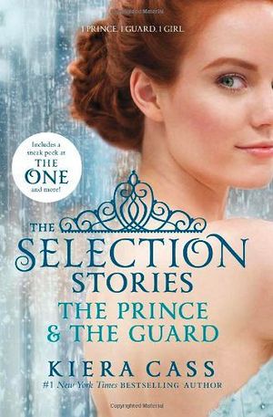 THE SELECTIONS STORIES: THE PRINCE & THE GUARD