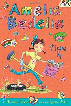 AMELIA BEDELIA CHAPTER BOOK #6: CLEANS UP