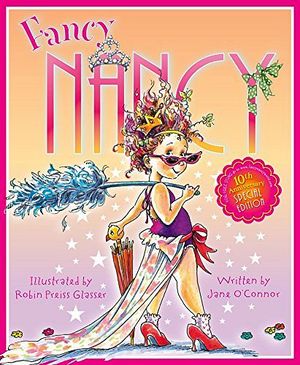 FANCY NANCY 10TH ANNIVERSARY EDITION
