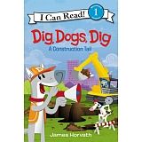 DIG, DOGS, DIG: A CONSTRUCTION TAIL