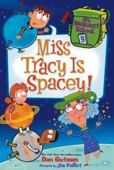 MY WEIRDEST SCHOOL # 9: MISS TRACY IS SPACEY!