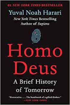 HOMO DEUS: A BRIEF HISTORY OF TOMORROW