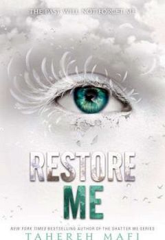 SHATTER ME # 4: RESTORE ME