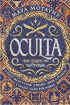 OCULTA -A THIEF MADE A LORD. A PRINCE MADE A VILLAIN-
