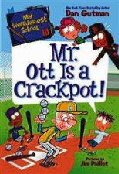MY WEIRDER-EST SCHOOL # 10 -MR. OTT IS A CRACKPOT!-