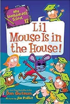 MY WEIRDER-EST SCHOOL # 12 -LIL MOUSE IS IN THE HOUSE!-