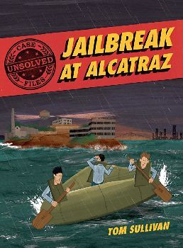 UNSOLVED CASE FILES (2) -JAILBREAK AT ALCATRAZ-