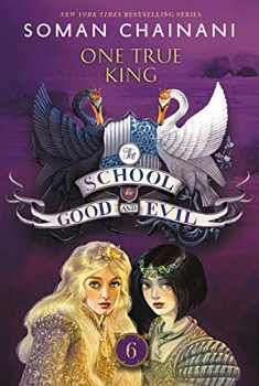 SCHOOL FOR GOOD AND EVIL # 6: ONE TRUE KING