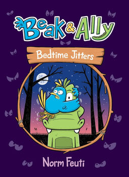 BEAK & ALLY (2) -BEDTIME JITTERS-
