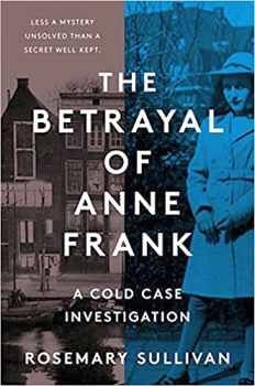 THE BETRAYAL OF ANNE FRANK