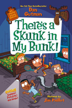 MY WEIRD SCHOOL SPECIAL: THERE S A SKUNK IN MY BUNK!