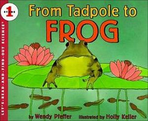 FROM TADPOLE TO FROG (LET'S READ AND FIND OUT SCIENCE 1)
