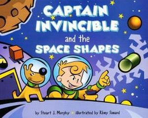 CAPTAIN INVINCIBLE AND THE SPACE SHAPES (MATH START 2)