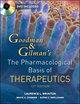 GOODMAN & GILMAN'S THE PHARMACOLOGICAL BASIS OF THERAPEUTIC