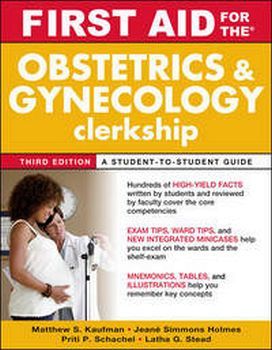 FIRST AID FOR THE OBSTETRICS & GYNECOLOGY CLERKSHIP 3ED.