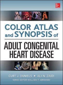 COLOR ATLAS AND SYNOPSIS OF ADULT CONGENITAL HEART DISEASE