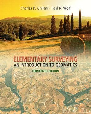 ELEMENTARY SURVEYING 13TH: AN INTRODUCTION TO GEOMATICS 13T