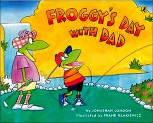 FROGGY'S DAY WITH DAD