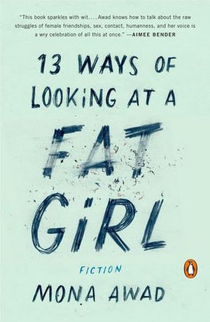 13 WAYS OF LOOKING AT A FAT GIRL: FICTION