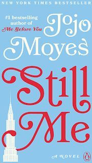 ME BEFORE YOU TRILOGY # 3: STILL ME
