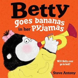 BETTY GOES BANANAS IN HER PYJAMAS