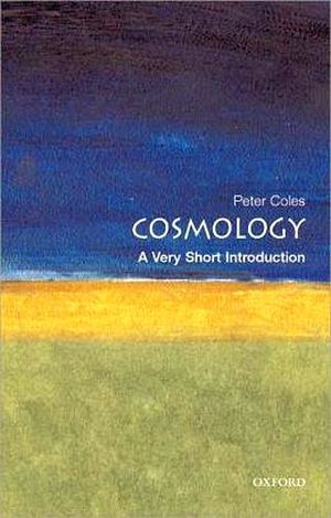 COSMOLOGY: A VERY SHORT INTRODUCTION