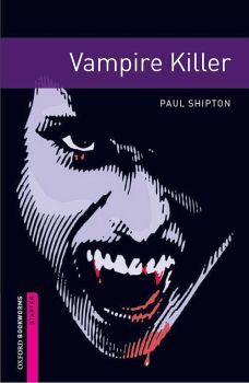 VAMPIRE KILLER  2ED                       (BOOKWORMS STARTER)