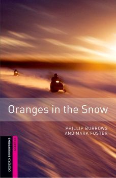 ORANGES IN THE SNOW (BOOKWORMS STARTER)