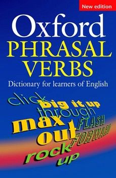 OXFORD PHRASAL VERBS DICTIONARY (NEW EDITION)