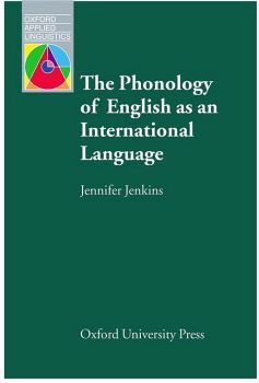 THE PHONOLOGY OF ENGLISH AS AN INTERNATIONAL LANGUAGE