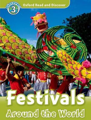FESTIVALS AROUND THE WORLD LEVEL 3 (READ AND DISCOVER)
