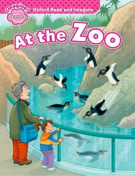AT THE ZOO (READ & IMAGINE LEVEL STARTER)