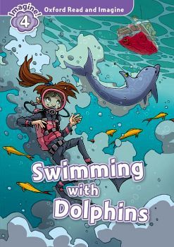 SWIMMING WITH DOLPHINS (READ & IMAGINE LEVEL 4)