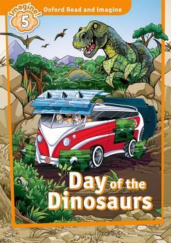 DAY OF THE DINOSAURS (READ & IMAGINE LEVEL 5)