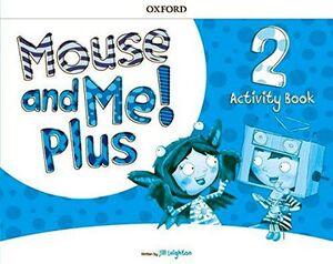MOUSE AND ME! PLUS 2 ACTIVITY BOOK