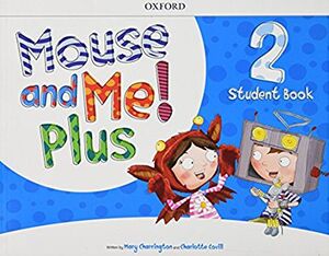 MOUSE AND ME! PLUS 2 STUDENT BOOK PACK (W/ACCESS)