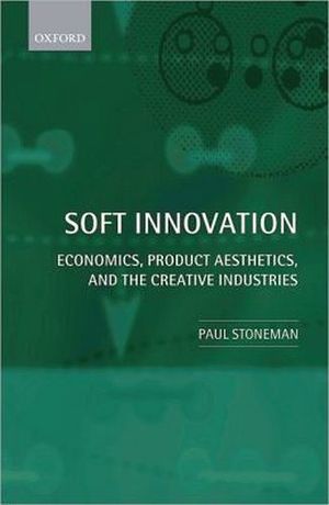 SOFT INNOVATION: ECONOMICS, PRODUCT AESTHETICS,