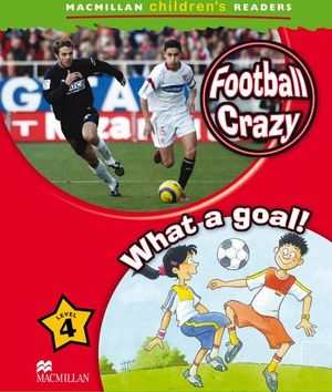 FOOTBALL CRAZY/WHAT A GOAL! LEVEL 4
