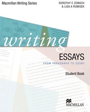 WRITING ESSAYS STUDENT'S BOOK -MACMILLAN WRITING SERIES
