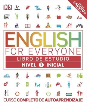 ENGLISH FOR EVERYONE - EFE LIBRO DE ESTUDIO (NIVEL 1 INICIAL)